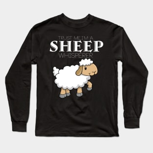 I'm a sheep whisperer Long Sleeve T-Shirt